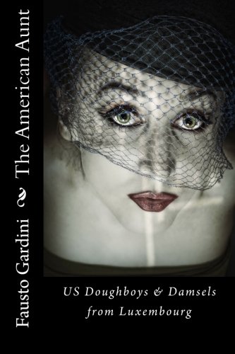 American Aunt: US Doughboys & Damsels from Luxembourg