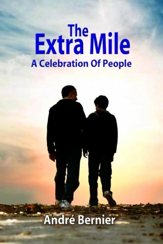 Beispielbild fr The Extra Mile: A Celebration of People zum Verkauf von Better World Books