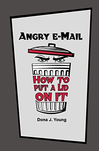 9781463545895: Angry E-Mail: How to Put a Lid on It