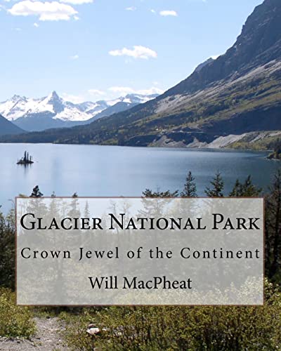 Beispielbild fr Glacier National Park: Crown Jewel of the Continent zum Verkauf von THE SAINT BOOKSTORE