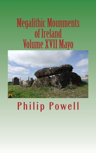 Stock image for Megalithic Mounments of Ireland: County Guide Series-Mayo (Volume 17) for sale by Revaluation Books