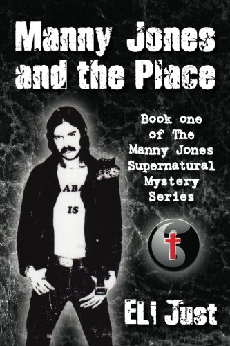 9781463553937: Manny Jones and the Place: Book One of the Manny Jones Series