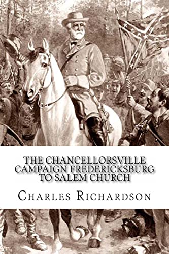 Beispielbild fr The Chancellorsville Campaign Fredericksburg to Salem Church zum Verkauf von THE SAINT BOOKSTORE