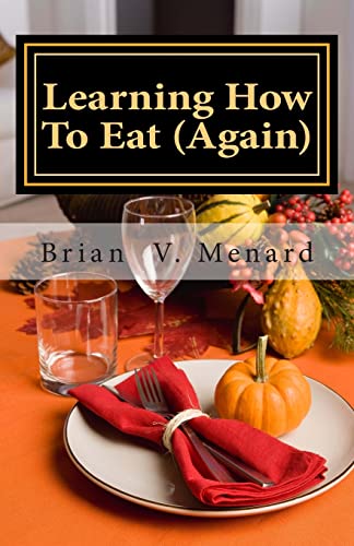 Stock image for Learning How To Eat (Again) for sale by THE SAINT BOOKSTORE