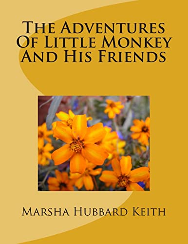 Beispielbild fr The Adventures Of Little Monkey And His Friends zum Verkauf von THE SAINT BOOKSTORE