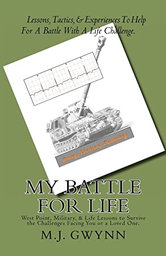 9781463561659: My Battle For Life: Military Lessons to Survive Your Life Challenges