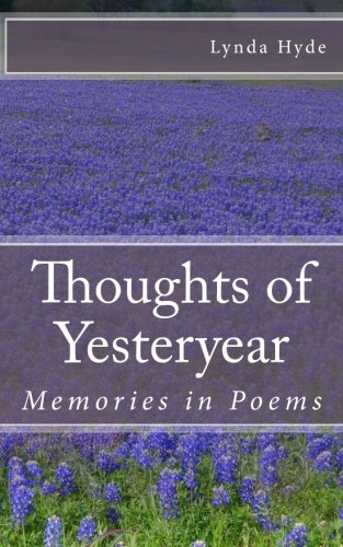 Beispielbild fr Thoughts of Yesteryear: Memories in Poems (Volume 1) zum Verkauf von Revaluation Books