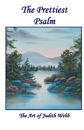 Stock image for The Prettiest Psalm: The Art of Judith Webb for sale by Lucky's Textbooks