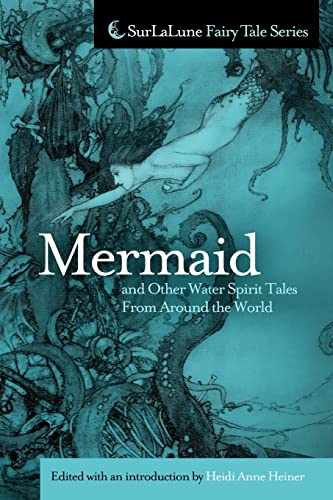 Beispielbild fr Mermaid and Other Water Spirit Tales From Around the World (SurLaLune Fairy Tale Series) zum Verkauf von mercurious books