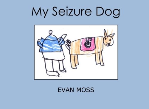 Imagen de archivo de My Seizure Dog a la venta por Gulf Coast Books