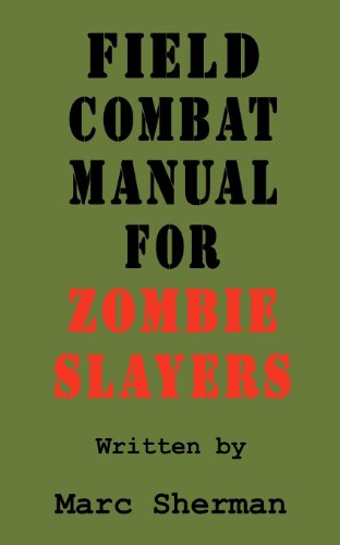 9781463567323: Field Combat Manual for Zombie Slayers