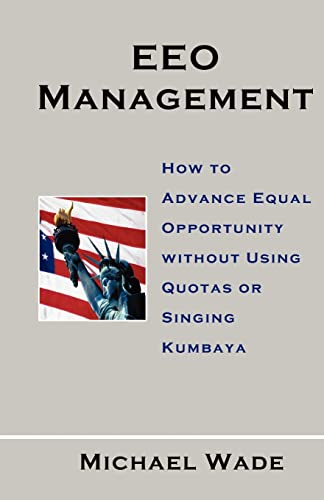 Stock image for EEO Management: How to Advance Equal Opportunity without Using Quotas or Singing Kumbaya for sale by ThriftBooks-Atlanta