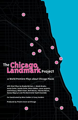 Beispielbild fr The Chicago Landmark Project: 12 World Premiere Plays about Chicago Places zum Verkauf von Lucky's Textbooks