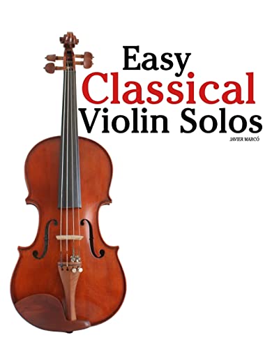 Imagen de archivo de Easy Classical Violin Solos: Featuring music of Bach, Mozart, Beethoven, Vivaldi and other composers. a la venta por -OnTimeBooks-