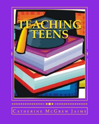 Imagen de archivo de Teaching Teens: *excerpted from Organized Ramblings and Simple Record Keeping a la venta por Revaluation Books