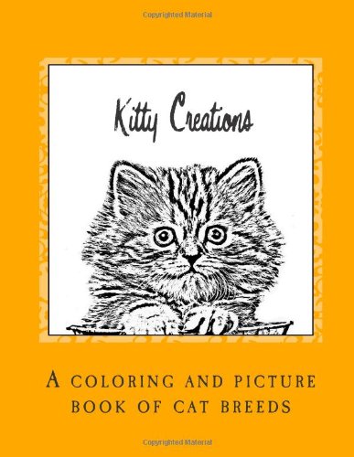 Beispielbild fr Kitty Creations: A coloring and picture book of cat breeds zum Verkauf von Revaluation Books