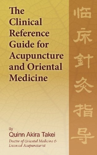 9781463581503: The Clinical Reference Guide For Acupuncture And Oriental Medicine