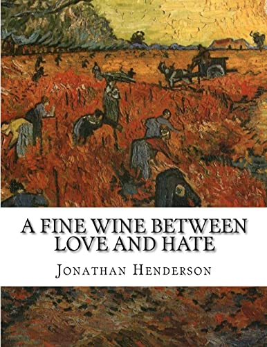 9781463582432: A Fine Wine Between Love and Hate