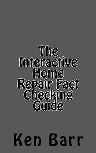 The Interactive Home Repair Fact Checking Guide (9781463582470) by Barr, Ken