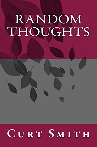 9781463582890: Random Thoughts: Essays from Life