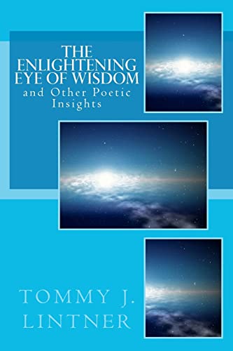 Stock image for The Enlightening Eye of Wisdom: and Other Poetic Insights for sale by California Books