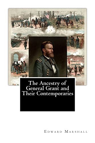 Stock image for The Ancestry of General Grant and Their Contemporaries for sale by THE SAINT BOOKSTORE