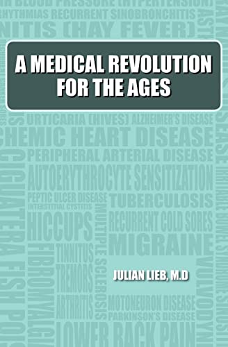 Stock image for A Medical Revolution for the Ages: The neglect of the remarkable, quality improving and cost reducing benefits of antidepressants and lithium in many medical and surgical diseases and disorders for sale by THE SAINT BOOKSTORE