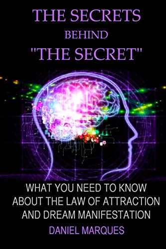 

The secrets behind "the secret": What you need to know about the law of attraction and dream manifestation