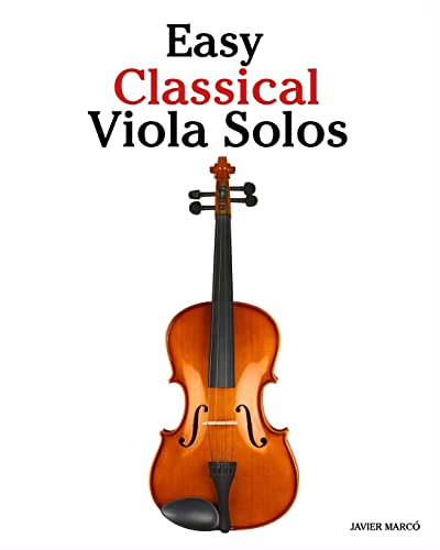 Stock image for Easy Classical Viola Solos: Featuring music of Bach, Mozart, Beethoven, Vivaldi and other composers. for sale by -OnTimeBooks-