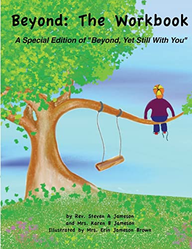 Imagen de archivo de Beyond: The Workbook: A Special Edition of "Beyond, Yet Still With You" a la venta por THE SAINT BOOKSTORE