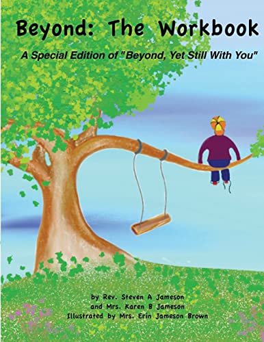 Stock image for Beyond: The Workbook: A Special Edition of "Beyond, Yet Still With You" for sale by THE SAINT BOOKSTORE