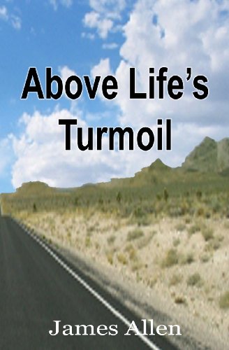 Above Life's Turmoil - Allen, James