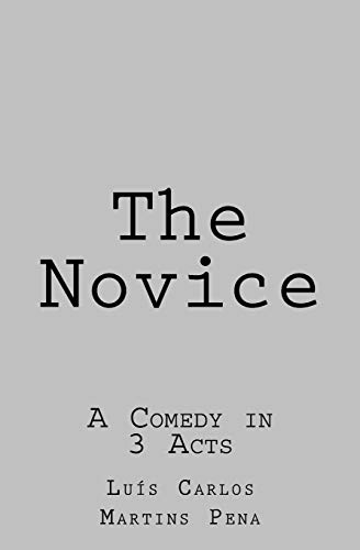 9781463592530: The Novice: A Comedy in 3 Acts