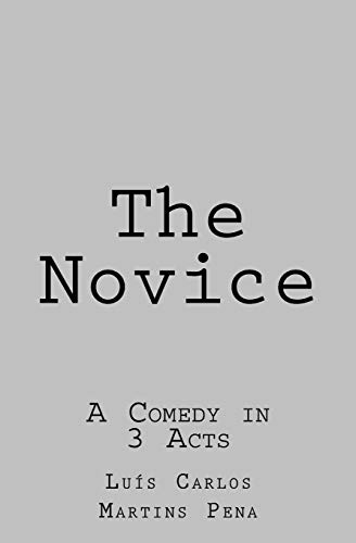 Imagen de archivo de The Novice: A Comedy in 3 Acts a la venta por Lucky's Textbooks