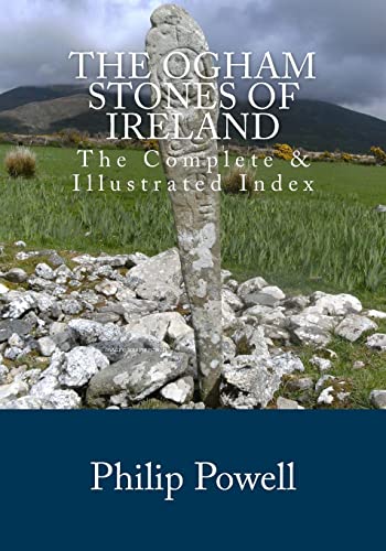 Stock image for The Ogham Stones of Ireland: The Complete & Illustrated Index for sale by California Books