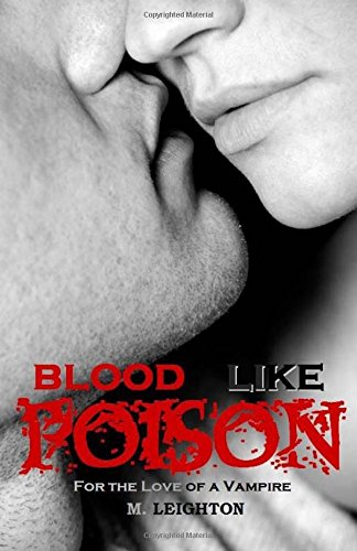 Beispielbild fr Blood Like Poison: For the Love of a Vampire zum Verkauf von HPB-Emerald