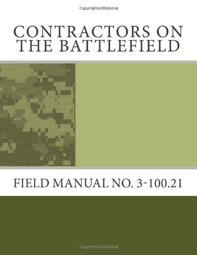 Contractors on the Battlefield: Field Manual No. 3-100.21 (9781463598488) by Army, Department Of The