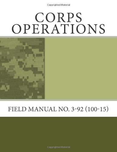 Corps Operations: Field Manual No. 3-92 (100-15) (9781463600006) by Army, Department Of The