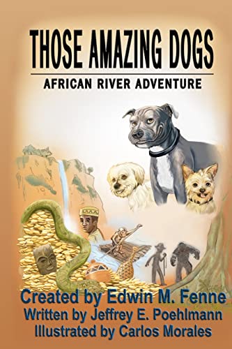 Beispielbild fr Those Amazing Dogs:African River Adventure zum Verkauf von Lucky's Textbooks