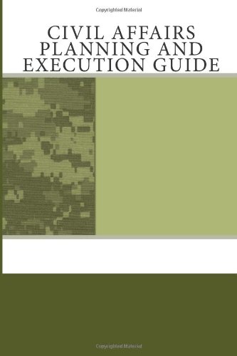 Civil Affairs Planning and Execution Guide (9781463602673) by Army, Department Of The