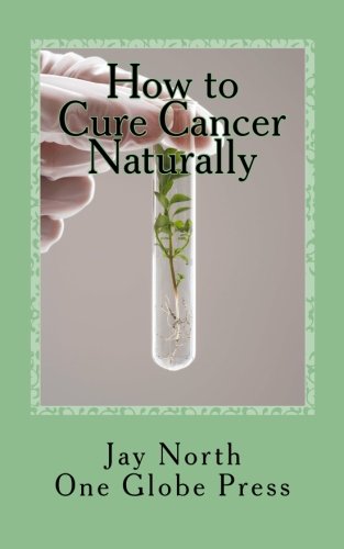Beispielbild fr How to Cure Cancer Naturally zum Verkauf von Revaluation Books