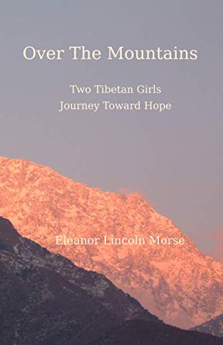 Stock image for Over the Mountains: Two Tibetan Girls Journey Toward Hope for sale by Revaluation Books