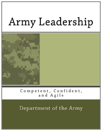 Army Leadership: Competent, Confident, and Agile (9781463607197) by Army, Department Of The