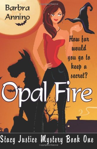 Stock image for Opal Fire: A Stacy Justice Mystery for sale by HPB-Ruby