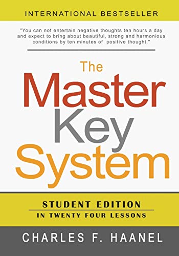 The Master Key System: Student Edition In Twenty Four Lessons (9781463612245) by Haanel, Charles F.