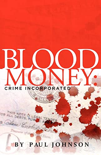 Blood Money:Crime Incorporated (9781463612399) by Johnson, Paul