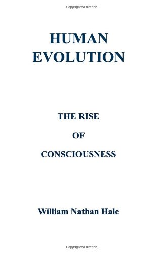 Stock image for Human Evolution: The Rise of Consciousness for sale by Lexington Books Inc