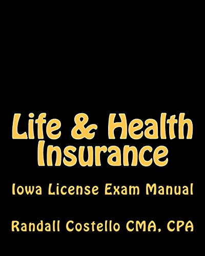 9781463619756: Life & Health Insurance: Iowa License Exam Manual