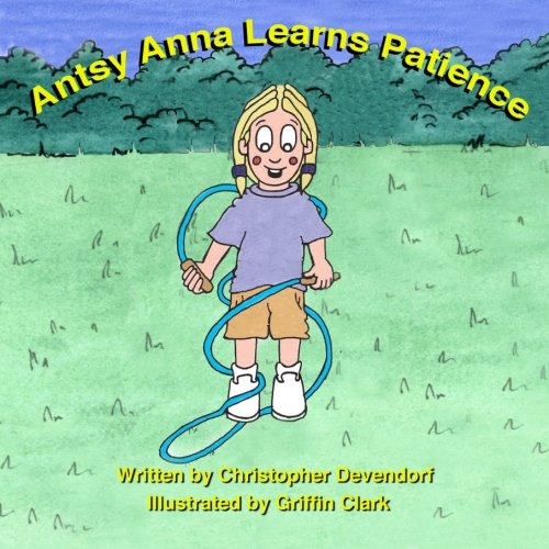 Beispielbild fr Antsy Anna Learns Patience zum Verkauf von ThriftBooks-Dallas