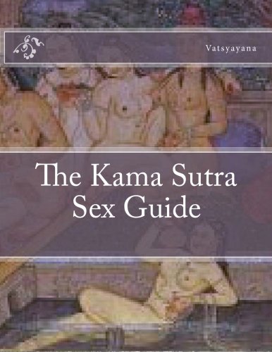 The Kama Sutra Sex Guide (9781463625610) by Vatsyayana